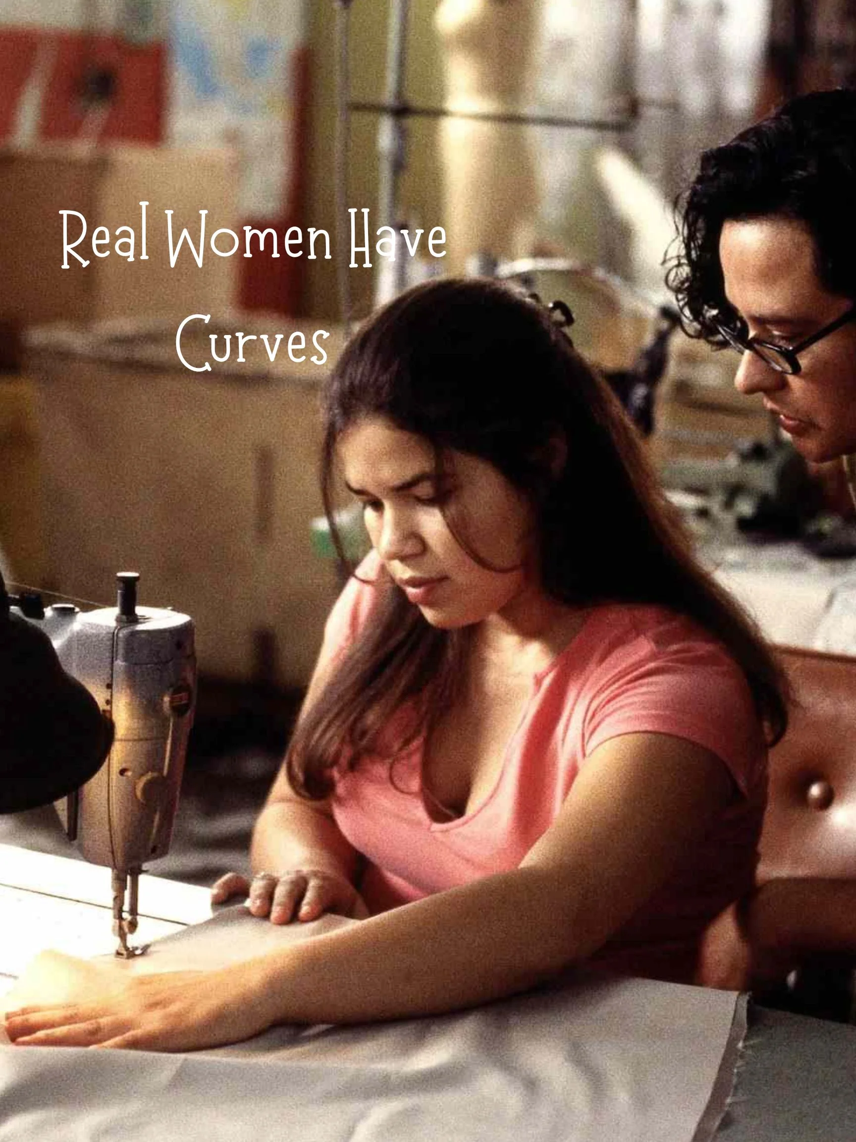 Real Women Have Curves (2002)