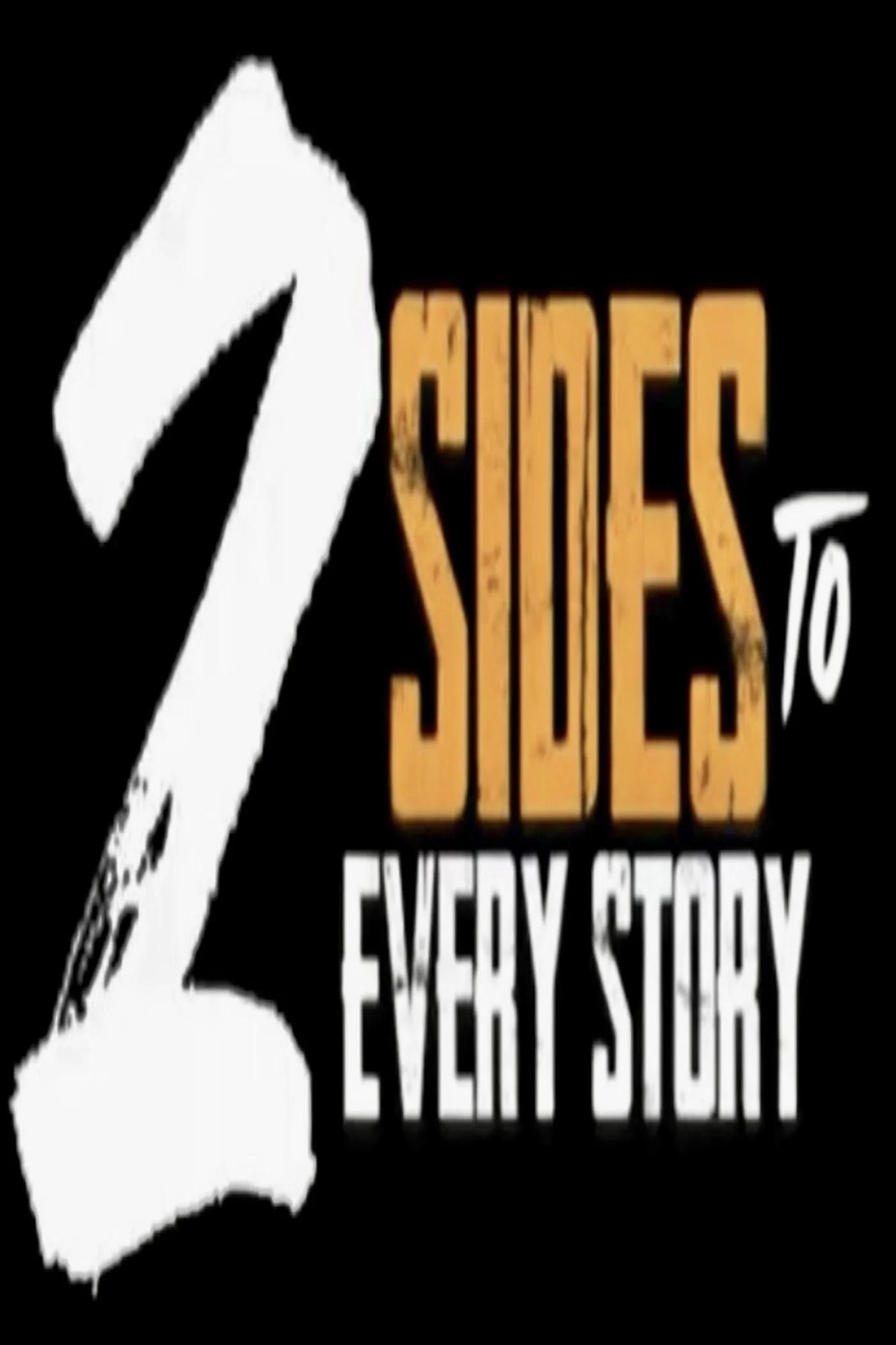 2 Sides to Every Story