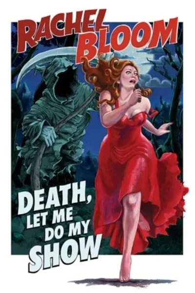 Rachel Bloom: Death, Let Me Do My Special (2024)