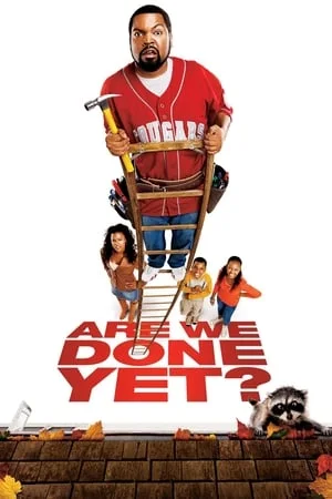 Are We Done Yet? – Am terminată (2007)