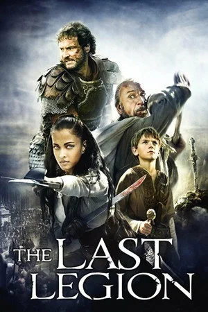 The Last Legion – Ultima legiune (2007)