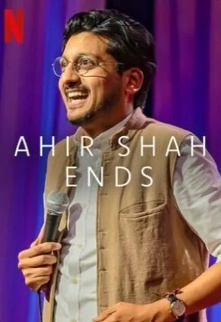 Ahir Shah: Ends (2024)