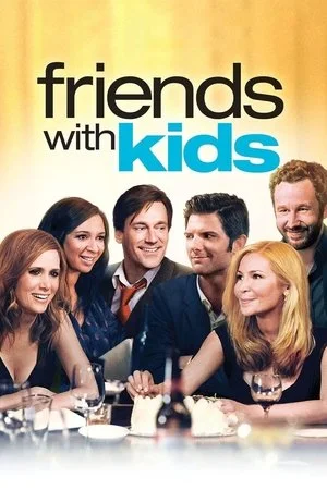 Friends with Kids – Prieteni cu Copii (2011)