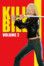 Kill Bill: Volumul 2 (2004) Online Subtitrat