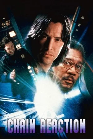 Chain Reaction – Reactie in Lant 1996 Filme Vechi