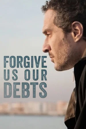 Forgive Us Our Debts (2018) – Rimetti a noi i nostri debiti