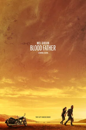 Blood Father 2016 Filme